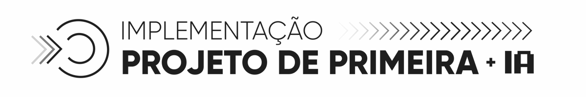Implementação Projeto de Primeira + IA